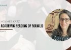 Marion Holmes Katz and the Academic Reading of Mawlids