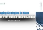 Coping Strategies in Islam: Insights from the Qur’an and Sunnah