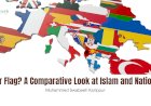Faith or Flag? A Comparative Look at Islam and Nationalism