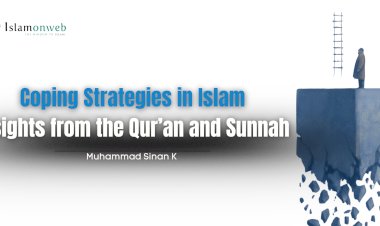 Coping Strategies in Islam: Insights from the Qur’an and Sunnah