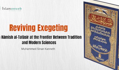 Reviving Exegeting: ʿAlā Hāmish al-Tafāsīr  at the Frontier Between Tradition and Modern Sciences