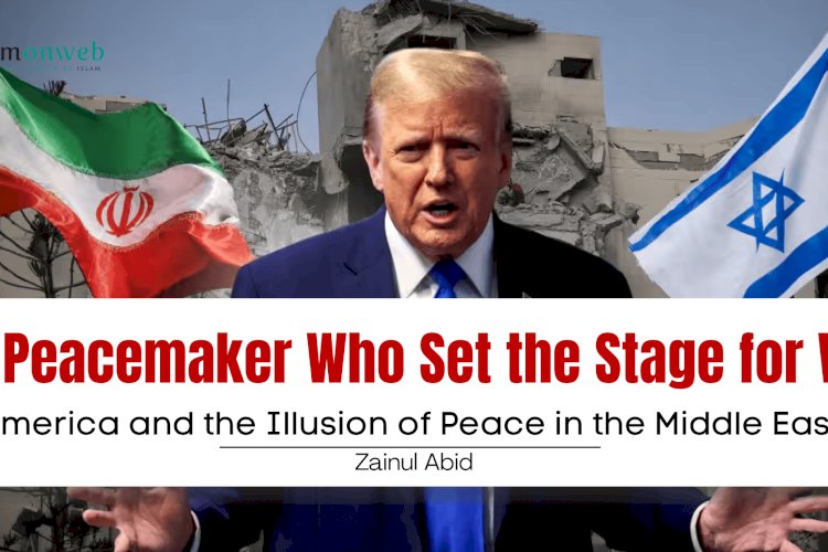 The Peacemaker Who Set the Stage for War: America  and the Illusion of Peace in the Middle East