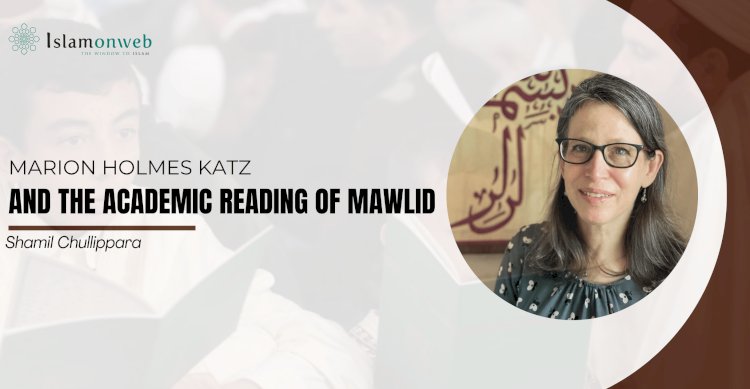 Marion Holmes Katz and the Academic Reading of Mawlids