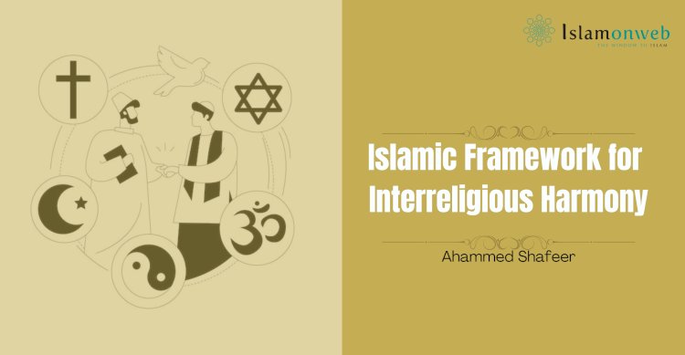 Peaceful Coexistence: The Islamic Framework for Interreligious Harmony