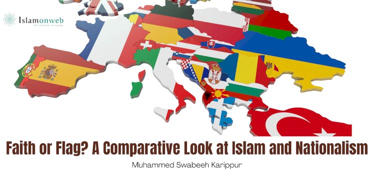 Faith or Flag? A Comparative Look at Islam and Nationalism