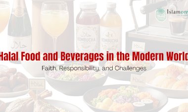 Halal Food and Beverages in the Modern World: Faith, Responsibility, and Challenges