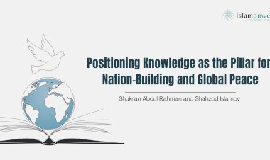 Positioning Knowledge as the Pillar for Nation-Building and Global Peace