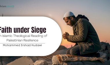 Faith under Siege: An Islamic Theological Reading of Palestinian Resilience