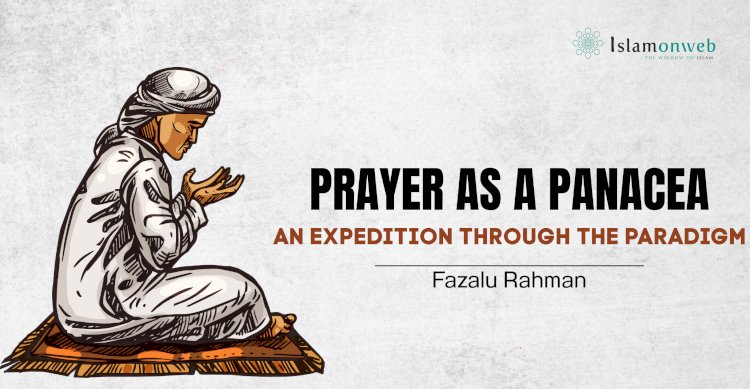 PRAYER AS A PANACEA: AN EXPEDITION THROUGH THE PARADIGM