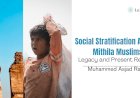 Social Stratification Among Mithila Muslims: Legacy and Present Realities