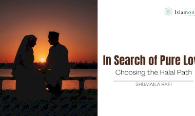 In Search of Pure Love: Choosing the Halal Path