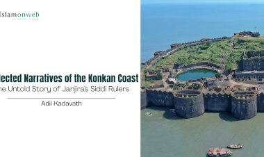 Neglected Narratives of the Konkan Coast: The Untold Story of Janjira’s Siddi Rulers