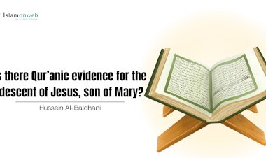 Is there Qur’anic evidence for the descent of Jesus, son of Mary?