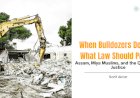 When Bulldozers Destroy What Law Should Protect: Assam, Miya Muslims, and the Question of Justice