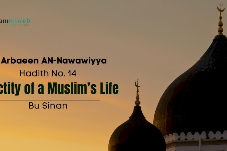 Hadith No. 14: Sanctity of a Muslim’s Life