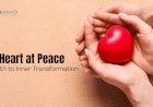 A Heart at Peace: Your Path to Inner Transformation