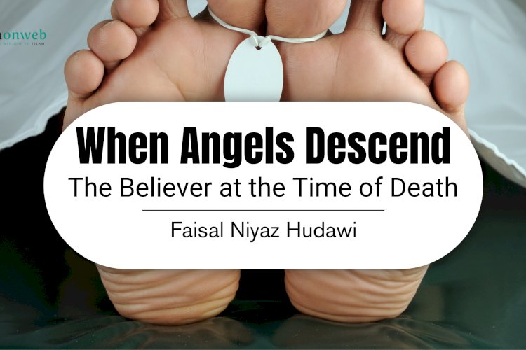 When Angels Descend: The Believer at the Time of Death