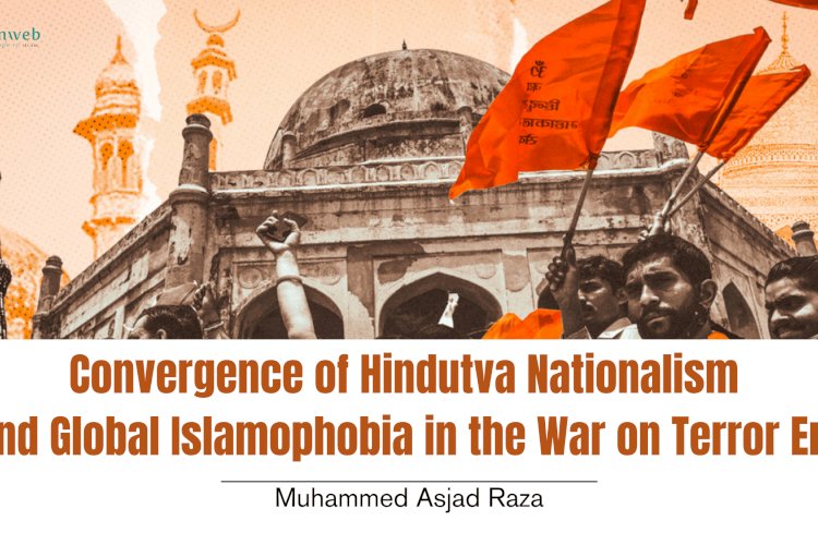 Convergence of Hindutva Nationalism and Global Islamophobia in the War on Terror Era