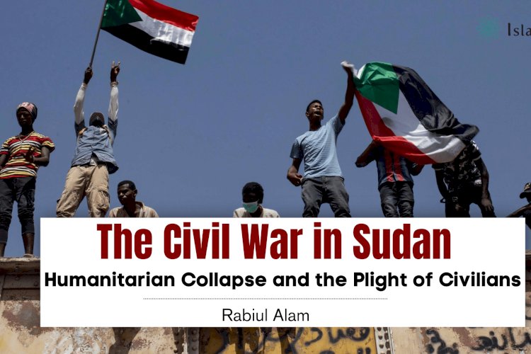 The Civil War in Sudan: Humanitarian Collapse and the Plight of  Civilians