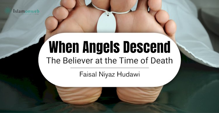 When Angels Descend: The Believer at the Time of Death