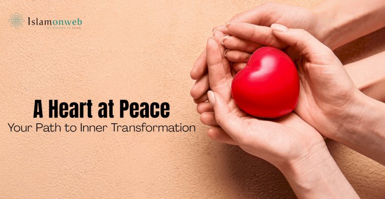 A Heart at Peace: Your Path to Inner Transformation
