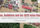 Islam, Buddhism and the 2025 Asian Floods:  Religious Reflections in a Time of Climate Catastrophe