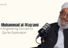 Sheikh Muhammad al-Maqramī: From Engineering Circuits to Qur’ān Exploration   