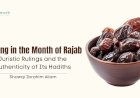 Fasting in the Month of Rajab: Juristic Rulings and the Authenticity of Its Hadiths