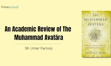 An Academic Review of The Muhammad Avatāra: Salvation History, Translation, and the Making of Bengali Islam by Ayesha A. Irani