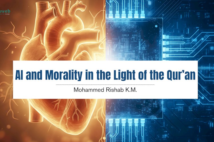 AI and Morality in the Light of the Qur’an