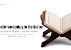 Non-Arabic Vocabulary in the Qur’an: Classical and Modern Islamic Views