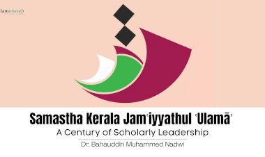 Samastha Kerala Jamʿiyyathul ʿUlamāʾ: A Century of Scholarly Leadership
