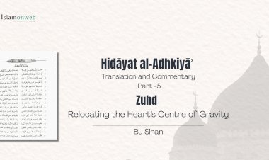 Zuhd: Relocating the Heart’s Centre of Gravity