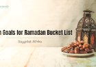Seven Goals for Ramadan Bucket List