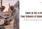 Zakāt al-Fiṭr in the Four Schools of Islamic Law