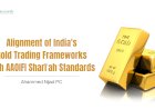 Alignment of India's Gold Trading Frameworks with AAOIFI Sharīʿah Standards