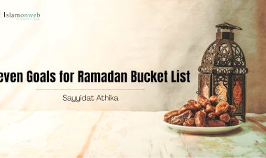 Seven Goals for Ramadan Bucket List