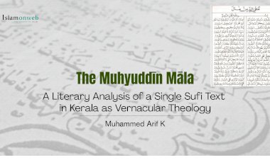 The Muhyuddīn Māla: A Literary Analysis of a Single Sufi Text in Kerala as Vernacular Theology