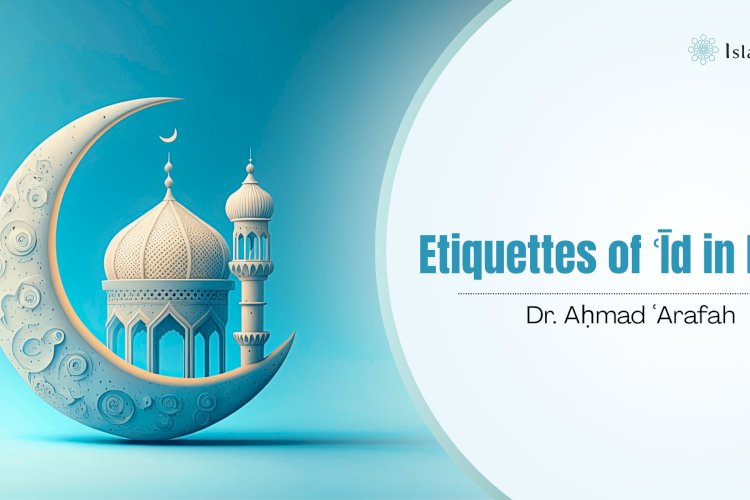 Etiquettes of ʿĪd in Islam