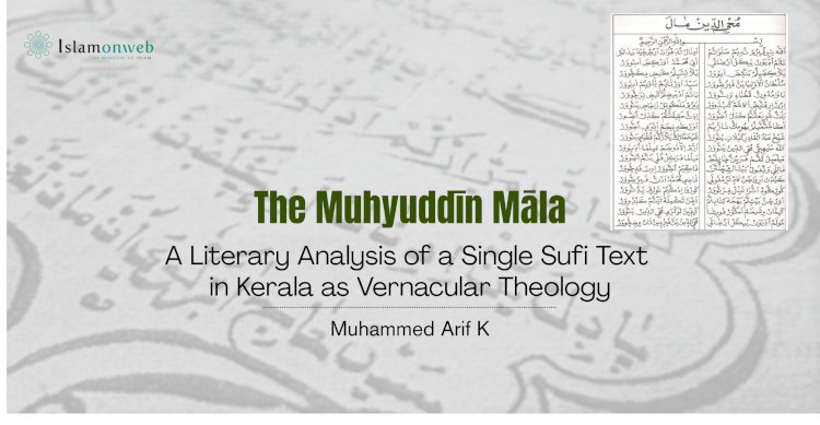 The Muhyuddīn Māla: A Literary Analysis of a Single Sufi Text in Kerala as Vernacular Theology