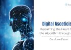 Digital Asceticism: Reclaiming the Heart from the Algorithm through Zuhd