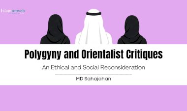 Polygyny and Orientalist Critiques: An Ethical and Social Reconsideration