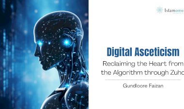 Digital Asceticism: Reclaiming the Heart from the Algorithm through Zuhd