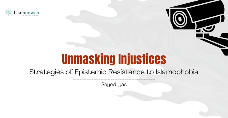 Unmasking Injustices:   Strategies of Epistemic Resistance to Islamophobia