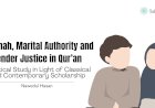 Qiwāmah, Marital Authority and Gender Justice in Qur’an:  A Critical Study in Light of Classical and Contemporary Scholarship