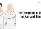 The Essentials of Iḥrām for Ḥajj and ʿUmrah