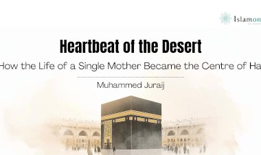 Heartbeat of the Desert: How the Life of a Single Mother Became the Centre of Hajj