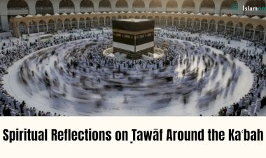 Spiritual Reflections on Ṭawāf Around the Kaʿbah