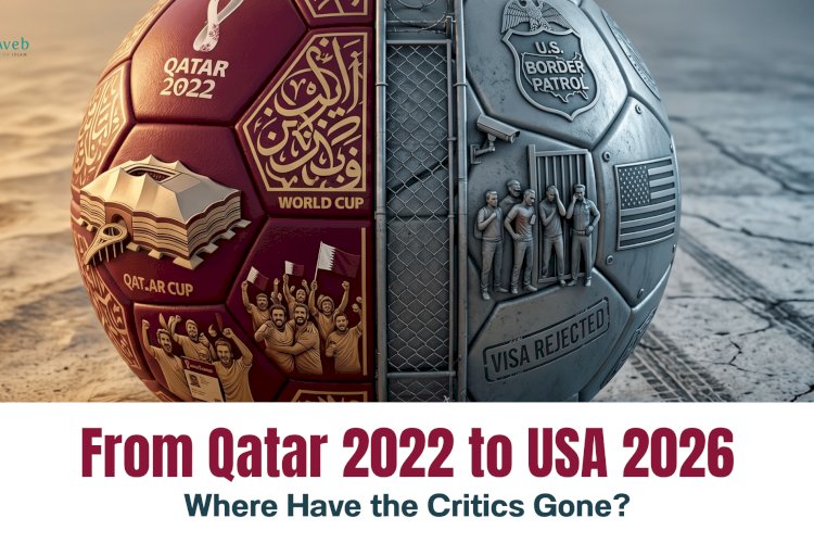 From Qatar 2022 to USA 2026: Where Have the Critics Gone?