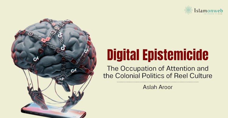 Digital Epistemicide: The Occupation of Attention and the Colonial Politics of Reel Culture